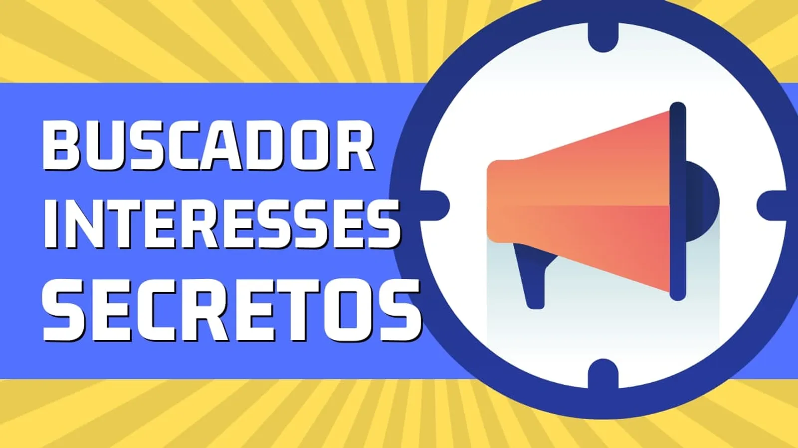 Buscador de Interesses Secretos do Facebook: como criar gratuitamente sem programar