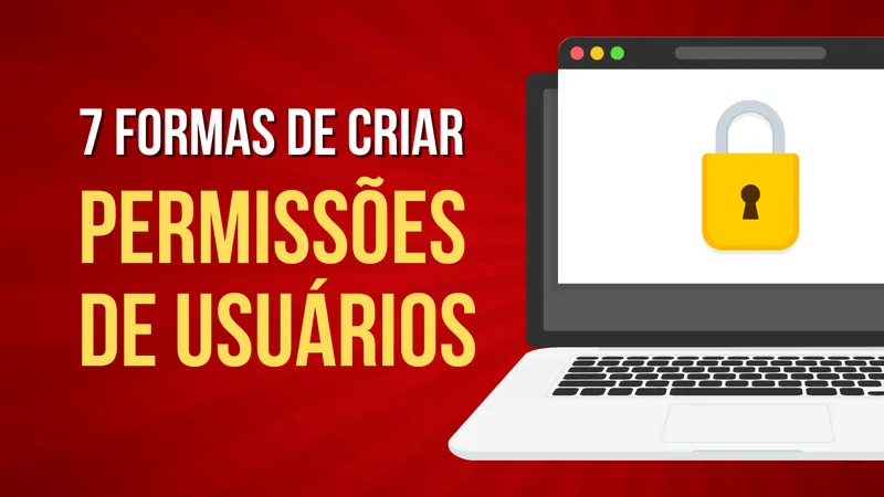 Permissões de Usuários e Planos de Assinatura – 7 formas de criar seu aplicativo