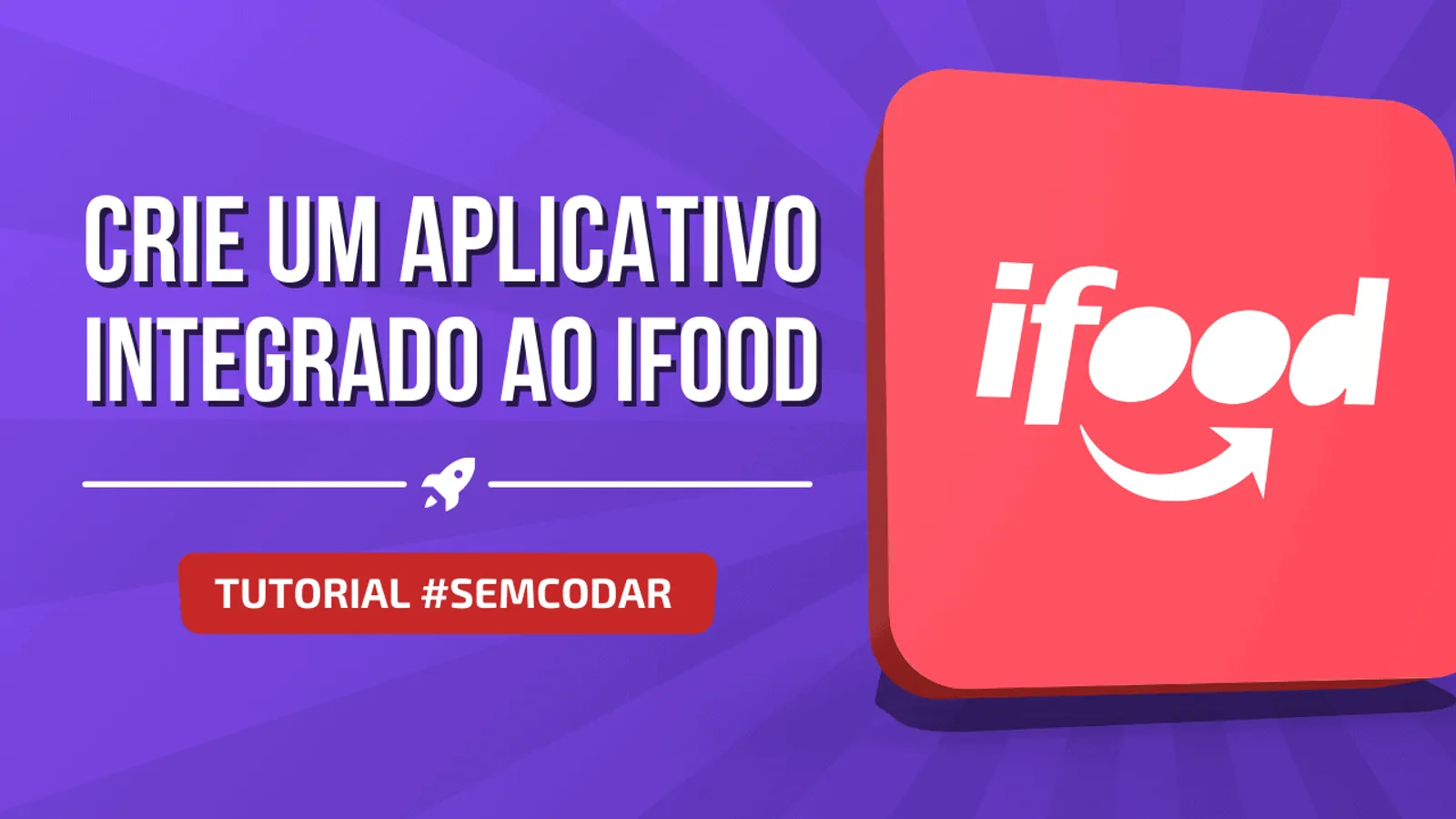 Como criar um aplicativo integrado ao IFood via API (tutorial e plugin gratuito)