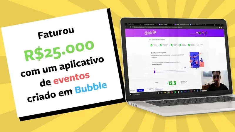 Já faturou R$25 mil com aplicativo de eventos criado em Bubble
