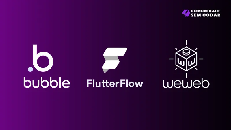 Bubble, WeWeb ou FlutterFlow, qual deve ser usado com Xano?