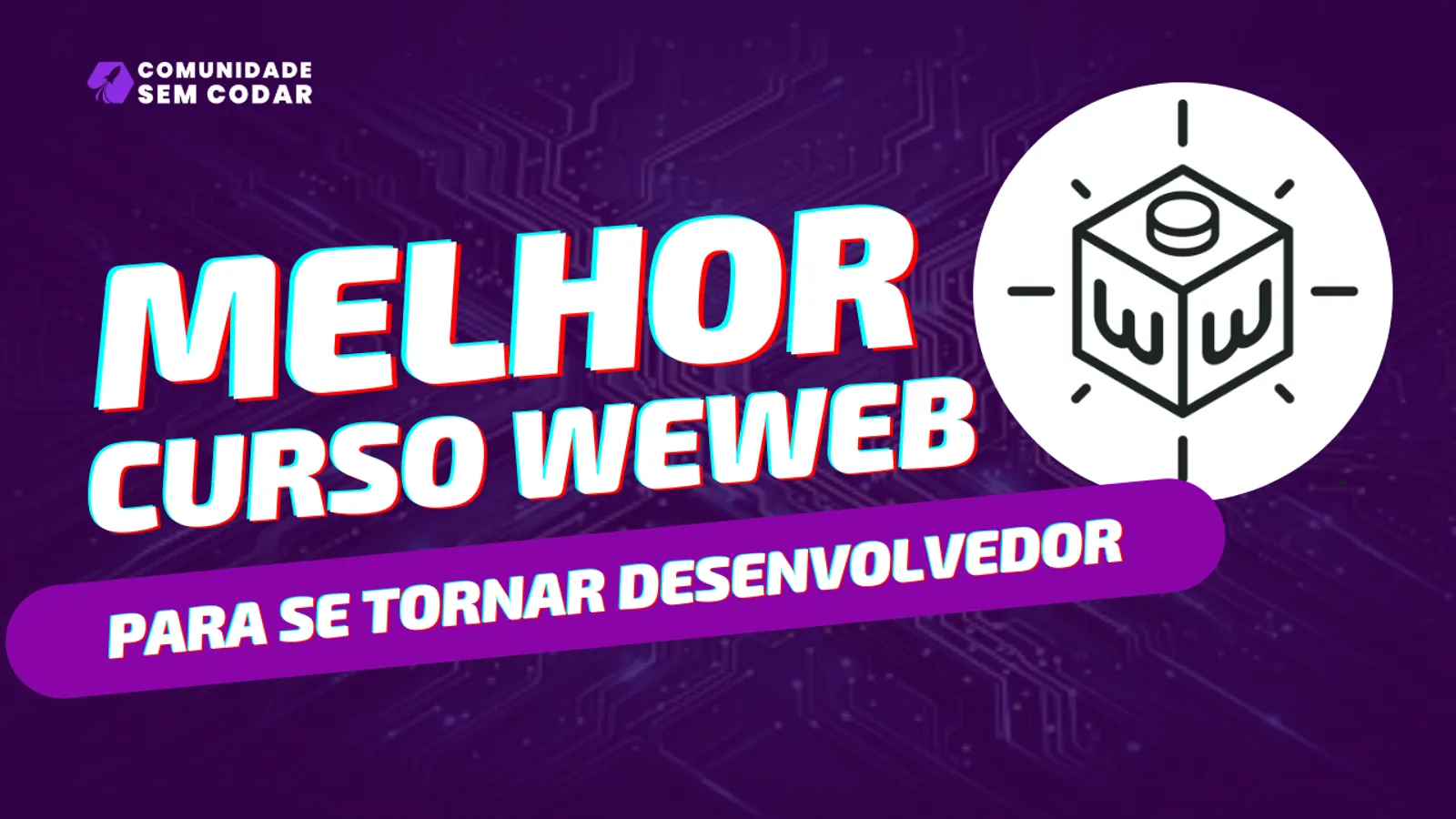 Qual o Melhor Curso WeWeb para Se Tornar um Desenvolvedor