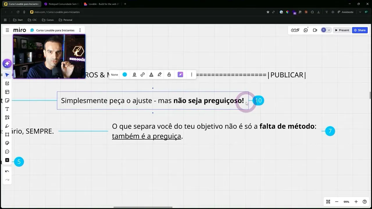 Foco na frase: Simplesmente peça o ajuste - mas não seja preguiçoso!