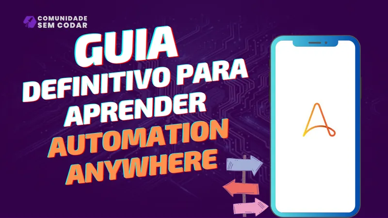 Guia Definitivo para Aprender Automation Anywhere
