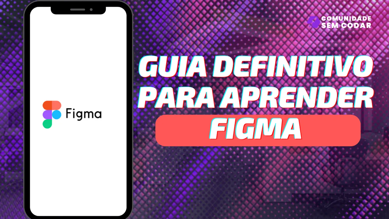 Guia Definitivo para Aprender Figma