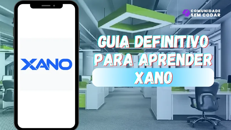 Guia Definitivo para Aprender Xano